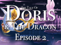 New Trailer for The Tale of Doris and the Dragon - Episode 2