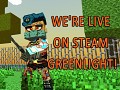 We' re live on Steam Greenlight!