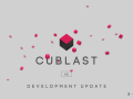 Cublast HD | Development Update | 19th April 2017