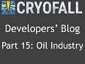 CryoFall Dev.Blog #15 - Oil industry