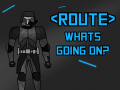 Route - Whats Going On?