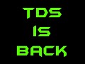 TDS is back