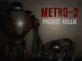 Metro-2: Project Kollie - upcoming mobile VR game