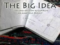 The Big Idea: Guidelines on How to Complete an Ambitious Project