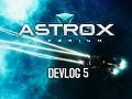 Astrox Imperium DEVLOG 5