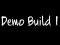 Demo Build 1 Released!