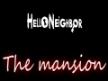 Hello Neighbor The Mansion Patch 1.1 Released!