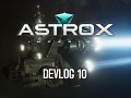 Astrox Imperium Devlogs 9 and 10