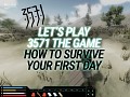  Let's play 3571 The Game - How to survive your first day