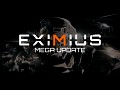 Eximius Development Mega Update