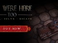 We Were Here Too out on Steam now!