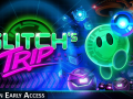 Glitch's Trip is now in Early Access on Steam