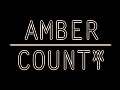 Amber County - Announced