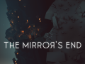 Hi there! The Mirror's End is coming...