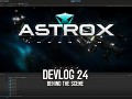 Astrox Imperium DEVLOG 24 'Behind the Scene'