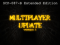 Multiplayer in SCP-087-B Extended Edition is available now!