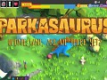 Parkasaurus Update #012 : Wait, are we there yet?