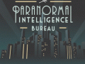 Paranormal Intelligence Bureau - Coming in 2018