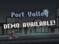 Port Valley DEMO 1.00 AVAILABLE!