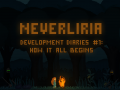 Neverliria - DevDiary #1: How it all begins