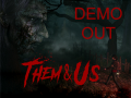 Them & Us Demo Out [Download Now] 
