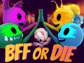 BFF or Die is out on Steam Today