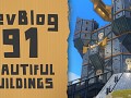 DevBlog 91 - Beautiful Buildings