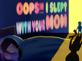 Oops!!! i Slept With Your Mom Release