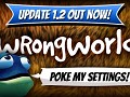 Shiny New Wrongworld Update