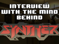 Interview with the Mind behind Synther