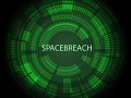 What is Spacebreach about?
