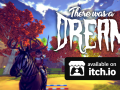 There Was a Dream - Available Now!