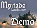 Myriads: Renaissance first DEMO