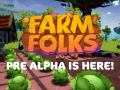 Farm Folks Pre Alpha is Here!