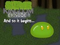 Slime Kingdom Episode 1 - And so it begins... (FINAL RELEASE)