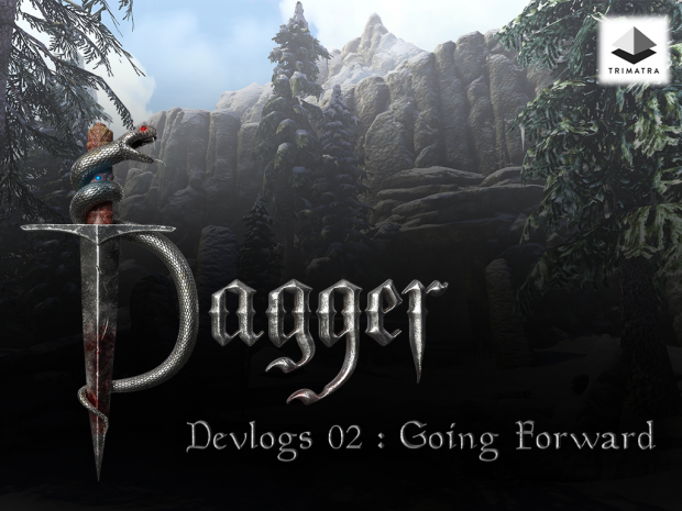 Project Dagger Devlogs 02 : Moving Forward