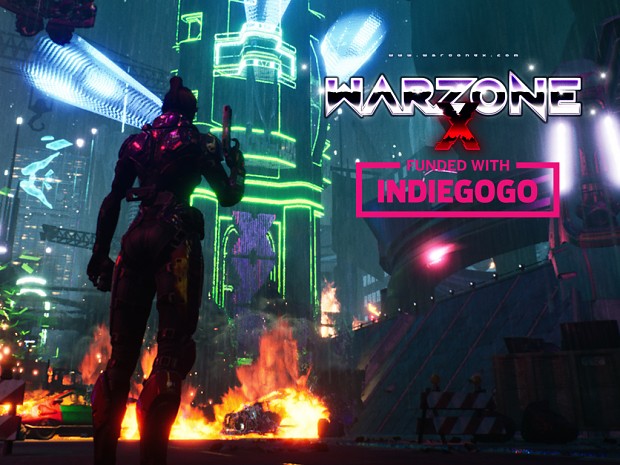 WARZONE-X On IndieGOGO support our project!