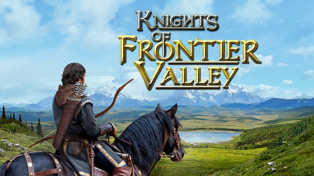 Knights of Frontier Valley: Kickstarter is live!