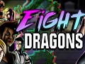 Eight Dragons: Early Access Update