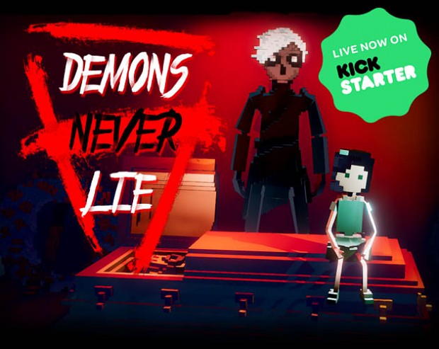 Demons Never Lie Kickstarter is LIVE now!