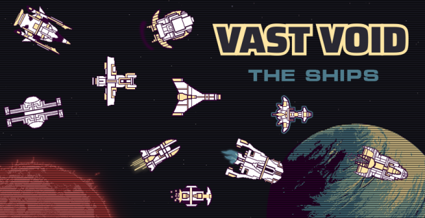 Vast Void - The Ships