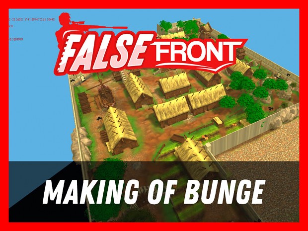 7 Days of False Front #2 - The Making of Bunge