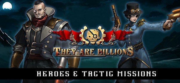 They Are Billions - Heroes & Tactic Missions