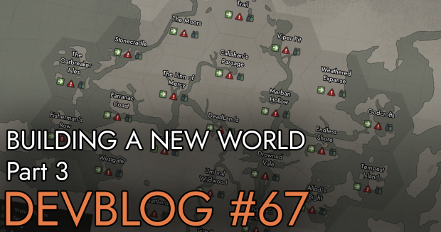 Devblog 67: Building a new world Part 3