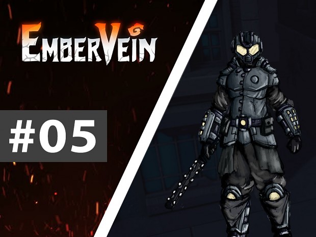 EmberVein Development Log #5