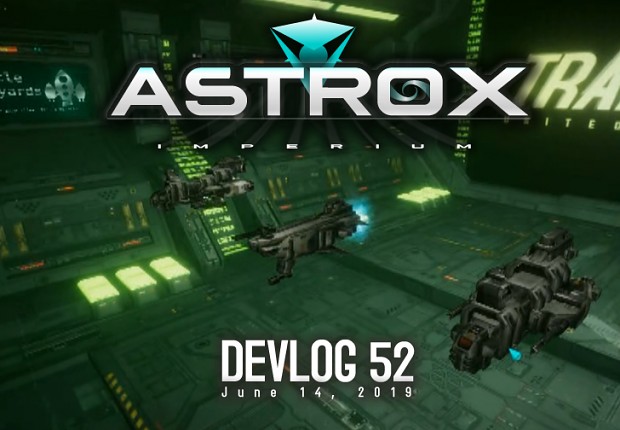 Astrox Imperium DEVLOG 52 (6/14/19)