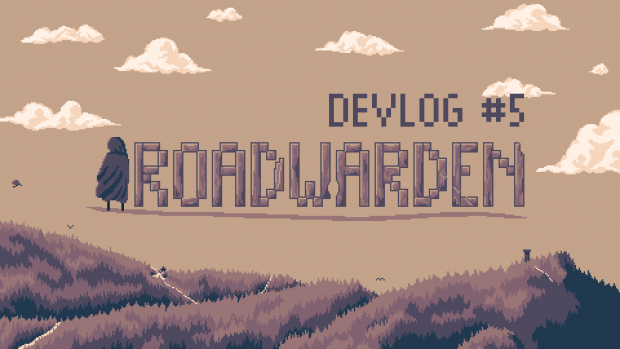 Waking up with a head full of ideas - Roadwarden Devlog