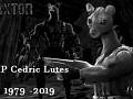Cedric 'Zaxtor Znort' Lutes 1979 - 2019