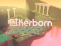 Etherborn is Now Available to Download