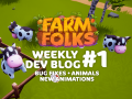Weekly Dev Blog #1 - Bugs, Animations and Animals.